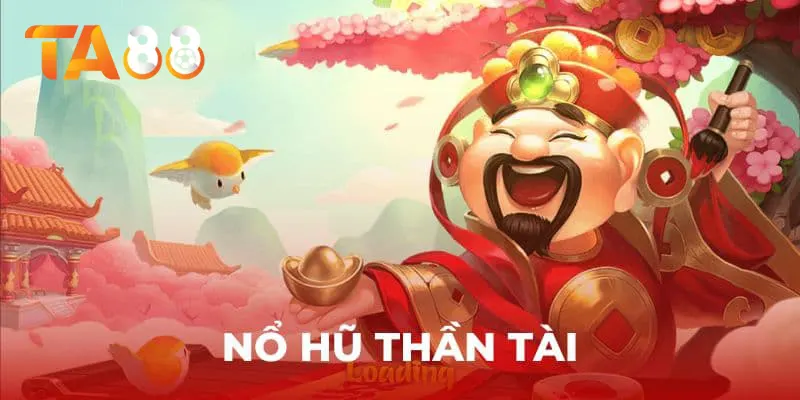 Nổ hũ thần tài